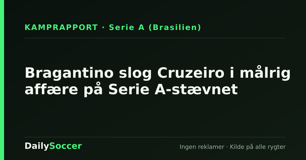 Bragantino slog Cruzeiro i målrig affære på Serie A-stævnet — DailySoccer