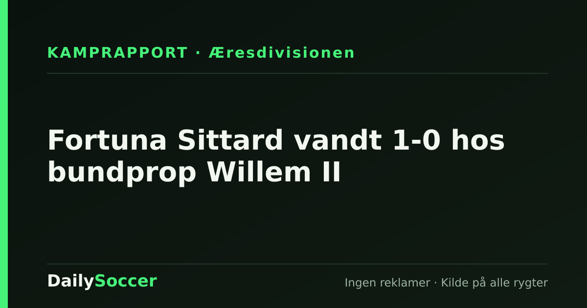 Fortuna Sittard vandt 1-0 hos bundprop Willem II — DailySoccer