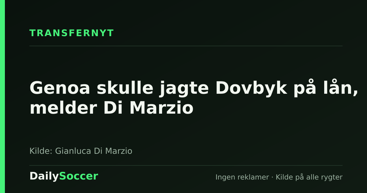Genoa skulle jagte Dovbyk på lån, melder Di Marzio — DailySoccer