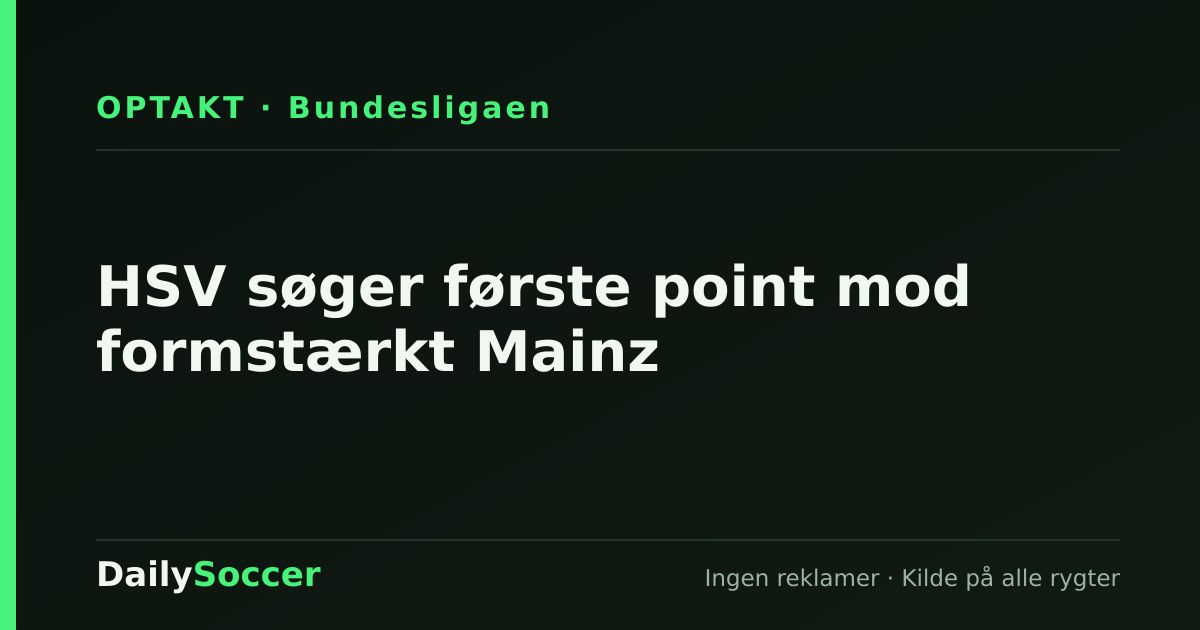 HSV søger første point mod formstærkt Mainz — DailySoccer