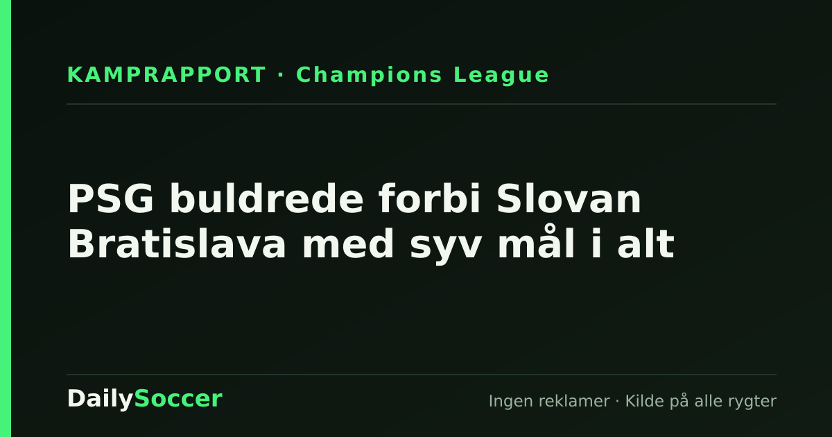PSG buldrede forbi Slovan Bratislava med syv mål i alt — DailySoccer