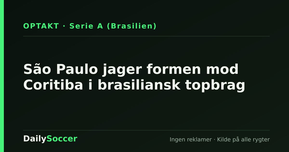 São Paulo jager formen mod Coritiba i brasiliansk topbrag — DailySoccer