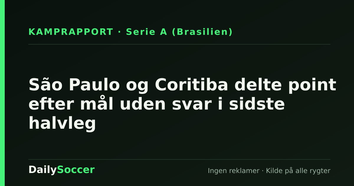 São Paulo og Coritiba delte point efter mål uden svar i sidste halvleg — DailySoccer