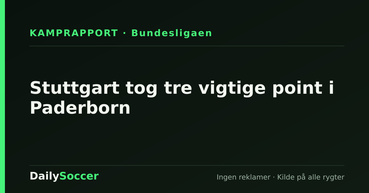 Stuttgart tog tre vigtige point i Paderborn — DailySoccer